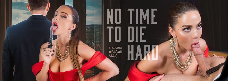 Abigail Mac – No Time To Die Hard [Oculus,Go 4K]